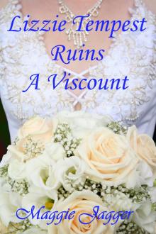 Lizzie Tempest Ruins A Viscount (Felmont Brides Series Book 1)