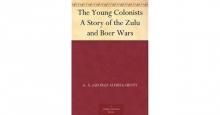 The Young Colonists: A Story of the Zulu and Boer Wars Read online