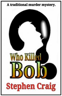 Who Killed Bob? Read online