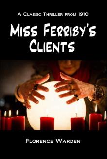 Miss Ferriby's Clients Read online