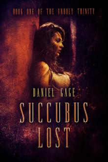 Succubus Lost - Book 1 of The Unholy Trinity Read online