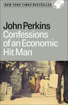 Confessions of an Economic Hit Man Read online