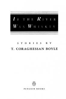 If the River Was Whiskey: Stories Read online
