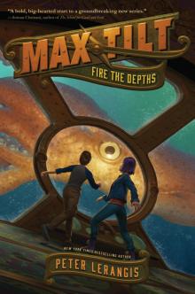 Max Tilt: Fire the Depths Read online