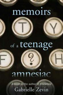 Memoirs of a Teenage Amnesiac Read online