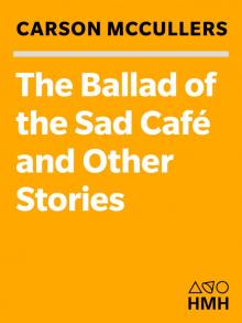 The Ballad of the Sad Cafe Read online