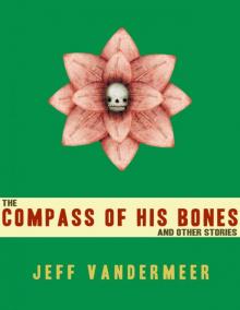 The Compass of His Bones (And Other Stories) Read online
