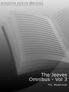 The Jeeves Omnibus - Vol 3: The Mating Season / Ring for Jeeves / Very Good, Jeeves Read online