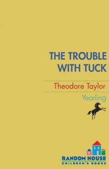 The Trouble With Tuck the Trouble With Tuck Read online