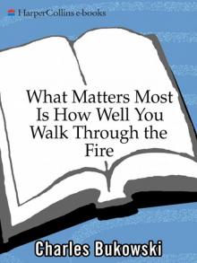 What Matters Most Is How Well You Walk Through the Fire