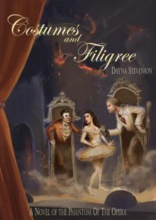 Costumes and Filigree: A Novel of the Phantom of the Opera Read online