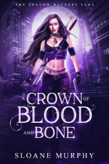 A Crown of Blood and Bone: Paranormal Romance (The Shadow Walkers Saga Book 1) Read online