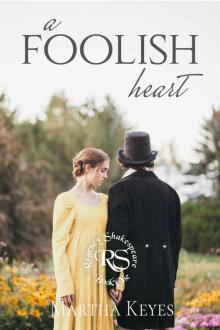 A Foolish Heart (Regency Shakespeare Book 1) Read online