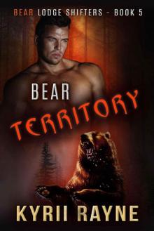 Bear Territory (Bear Lodge Shifters Book 5) Read online