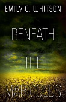 Beneath the Marigolds Read online