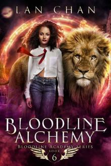Bloodline Alchemy: A Young Adult Urban Fantasy Academy Novel (Bloodline Academy Book 6) Read online