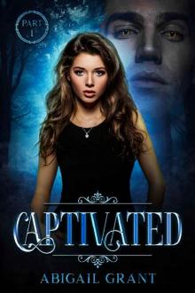 Captivated: Part 1 of the Intended Series Read online