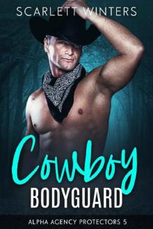 Cowboy Bodyguard (Alpha Agency Protectors Book 5)