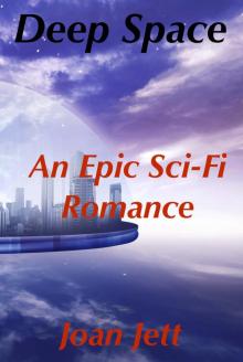 Deep Space: An Epic Sci-Fi Romance Read online