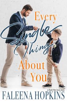 Every Single Thing About You: A “Tuck Yes” Love Story - Book 3 Read online