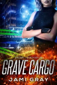 Grave Cargo: Arcane Transporter 1 Read online