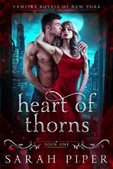 Heart of Thorns: A Dark Vampire Romance (Vampire Royals of New York: Gabriel Book 1) Read online