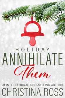Holiday: Annihilate Them, #2 Read online