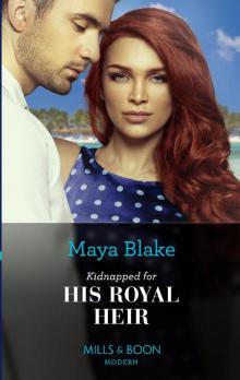 Kidnapped For His Royal Heir (Mills & Boon Modern) Read online