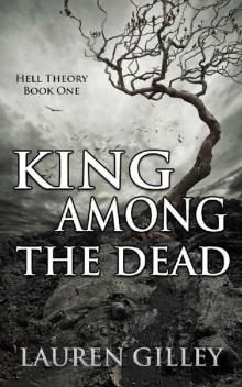 King Among the Dead (Hell Theory Book 1) Read online