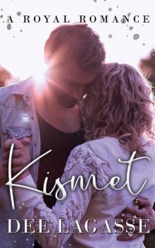 Kismet: A Royal Romance Read online