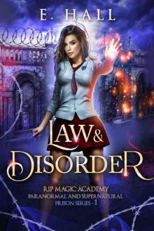 Law and Disorder (RIP Magic Academy Paranormal and Supernatural Prison Series Book 1) Read online