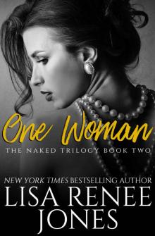 One Woman (Naked Trilogy Book 2) Read online