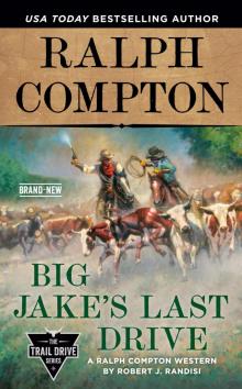 Ralph Compton Big Jake's Last Drive Read online