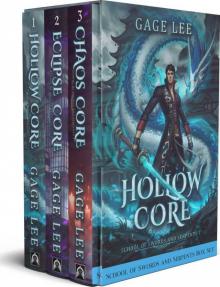 School of Swords and Serpents Boxset: Books 1 - 3 (Hollow Core, Eclipse Core, Chaos Core) Read online