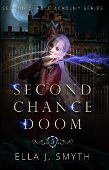 Second Chance Doom: a paranormal romance adventure (Second Chance Academy Book 5) Read online