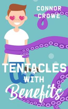 Tentacles With Benefits Read online