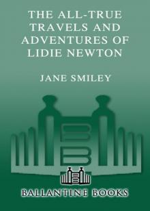 The All-True Travels and Adventures of Lidie Newton Read online