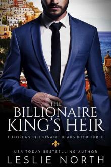 The Billionaire King’s Heir (European Billionaire Beaus Book 3) Read online