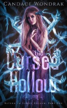 The Cursed Hollow (Return to Sleepy Hollow Book 1) Read online