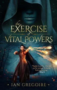 The Exercise Of Vital Powers Read online
