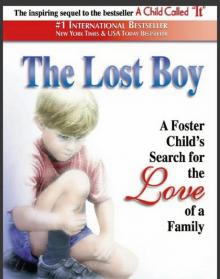The Lost Boy: A Foster Child's Search for the Love of a Family Read online