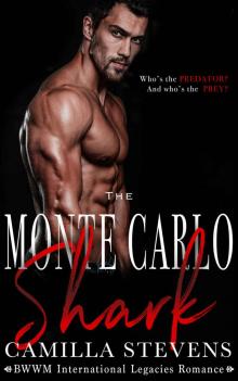 The Monte Carlo Shark: An International Legacies Romance Read online