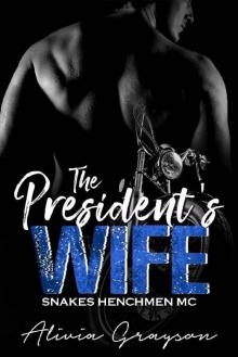 The President's Wife: Prequel (Snakes Henchmen MC)
