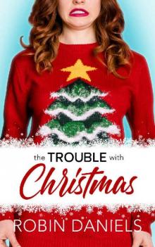 The Trouble With Christmas Read online