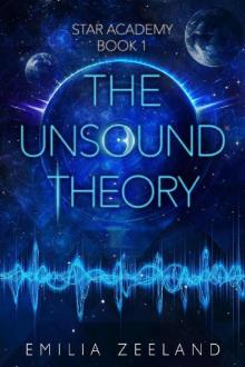 The Unsound Theory (STAR Academy Book 1) Read online