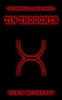 Tin Thoughts (The Downfall Saga Book 2) Read online