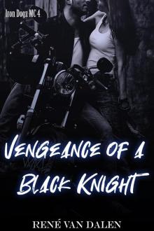 Vengeance Of A Black Knight (Iron Dogz MC, #4) Read online
