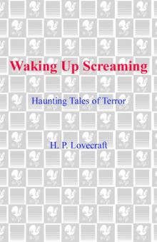 Waking Up Screaming: Haunting Tales of Terror Read online