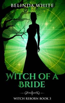 Witch of a Bride (Witch Reborn, #3) Read online