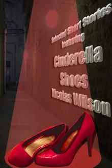 Selected Short Stories Featuring Cinderella Shoes Read online